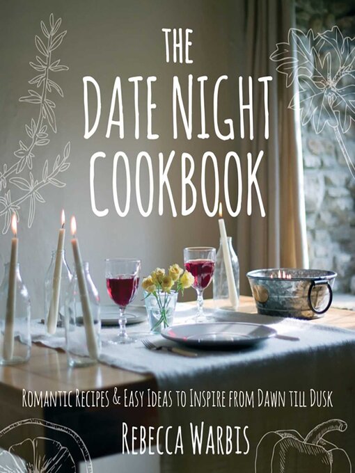 Title details for The Date Night Cookbook by Rebecca Warbis - Wait list